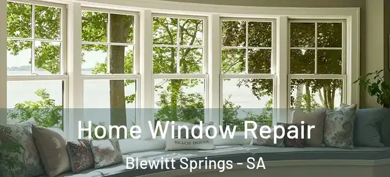 Home Window Repair Blewitt Springs - SA