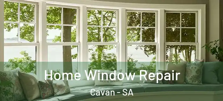 Home Window Repair Cavan - SA