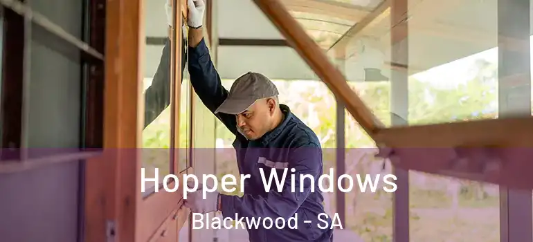  Hopper Windows Blackwood - SA