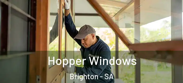 Hopper Windows Brighton - SA
