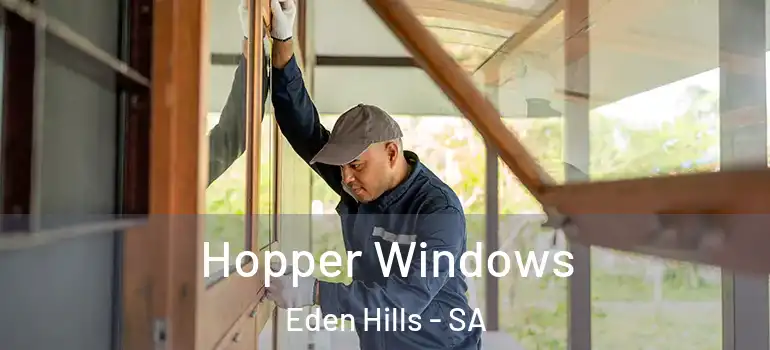 Hopper Windows Eden Hills - SA
