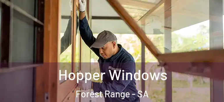  Hopper Windows Forest Range - SA