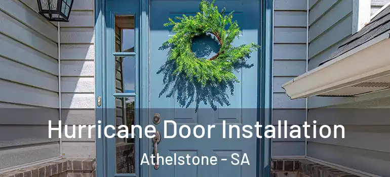 Hurricane Door Installation Athelstone - SA