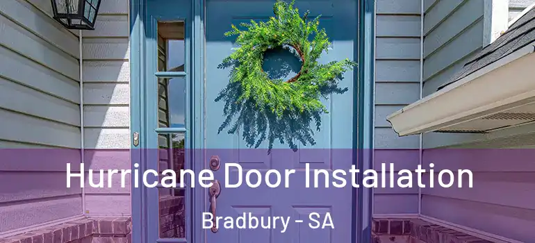  Hurricane Door Installation Bradbury - SA