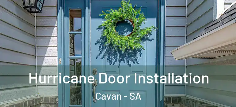 Hurricane Door Installation Cavan - SA