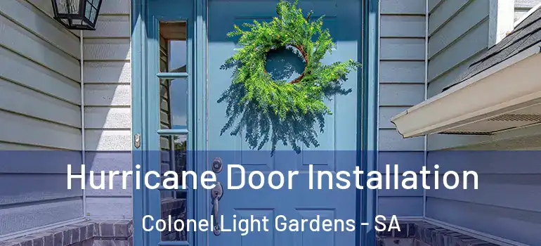 Hurricane Door Installation Colonel Light Gardens - SA