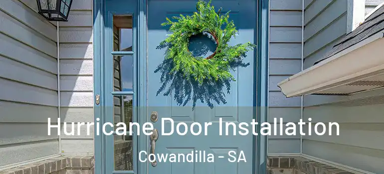 Hurricane Door Installation Cowandilla - SA