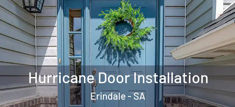 Hurricane Door Installation Erindale - SA