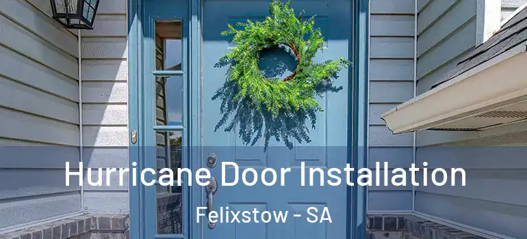  Hurricane Door Installation Felixstow - SA
