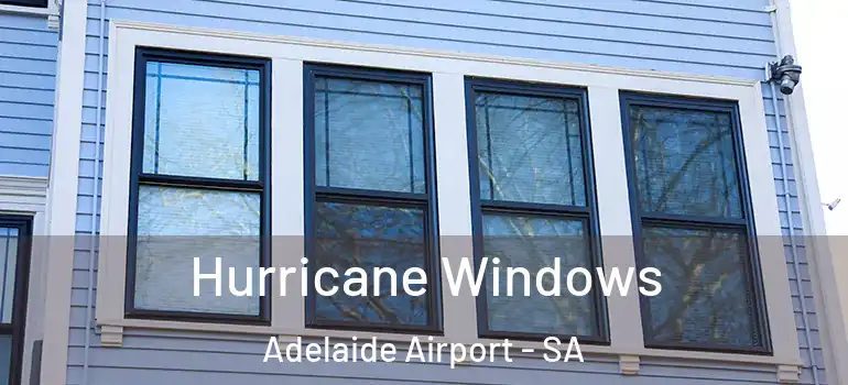  Hurricane Windows Adelaide Airport - SA