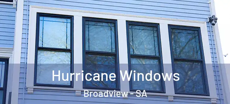 Hurricane Windows Broadview - SA