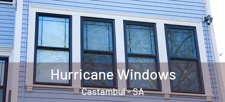  Hurricane Windows Castambul - SA