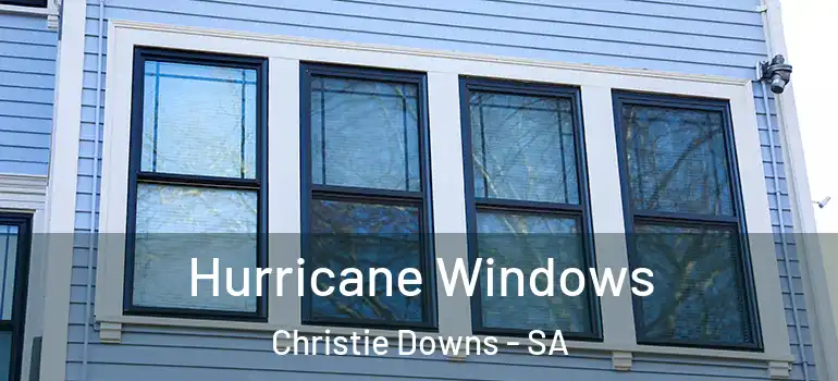 Hurricane Windows Christie Downs - SA