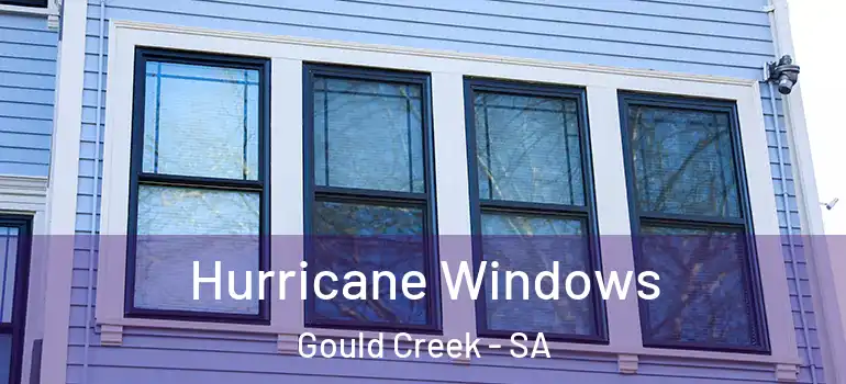 Hurricane Windows Gould Creek - SA