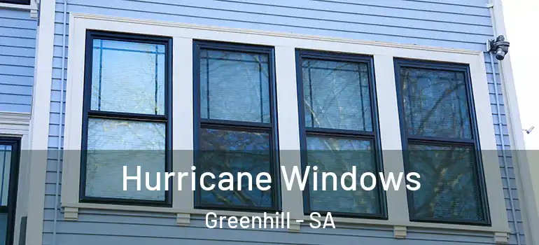  Hurricane Windows Greenhill - SA