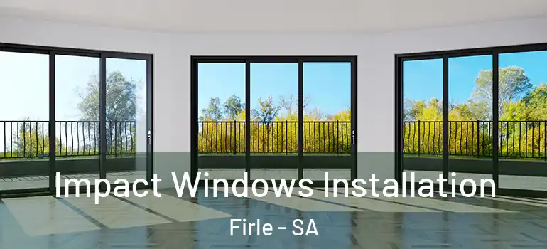 Impact Windows Installation Firle - SA