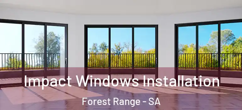  Impact Windows Installation Forest Range - SA