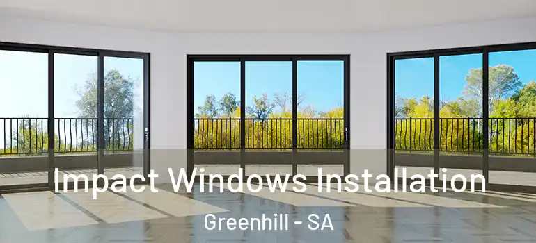 Impact Windows Installation Greenhill - SA