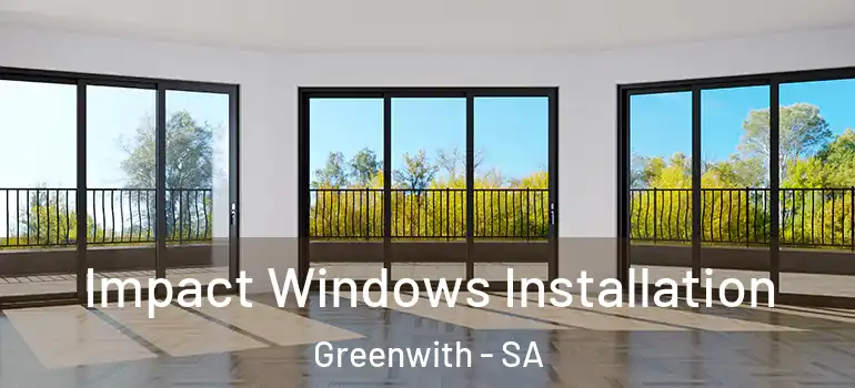  Impact Windows Installation Greenwith - SA