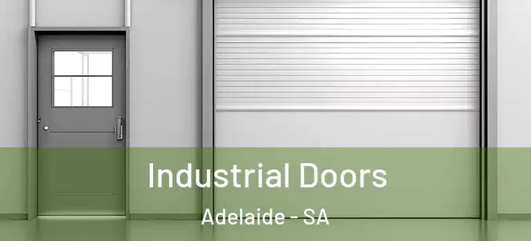  Industrial Doors Adelaide - SA