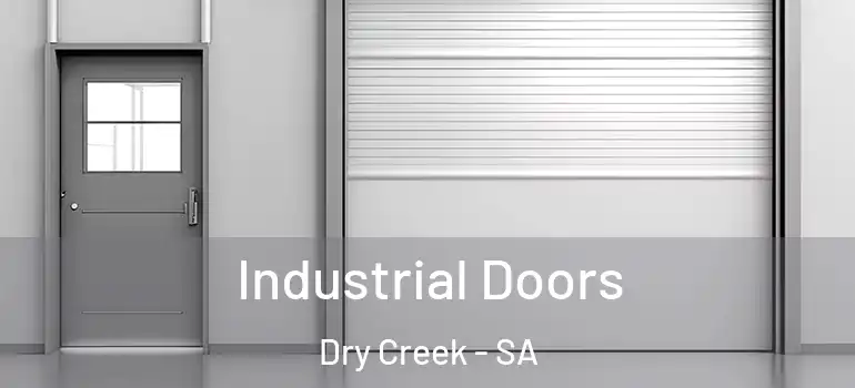  Industrial Doors Dry Creek - SA