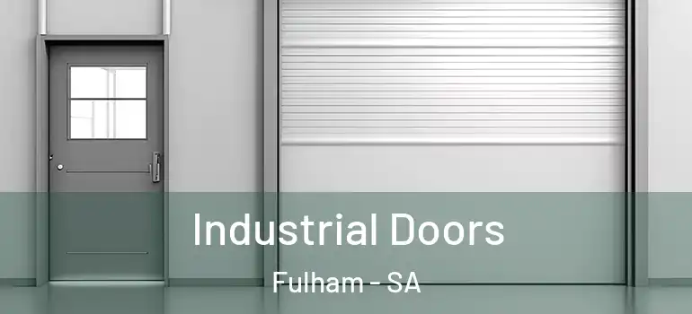  Industrial Doors Fulham - SA