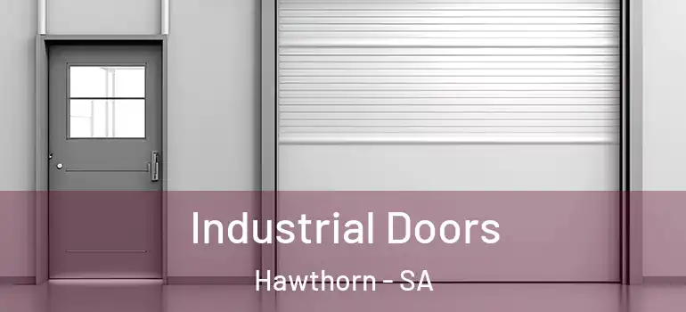 Industrial Doors Hawthorn - SA