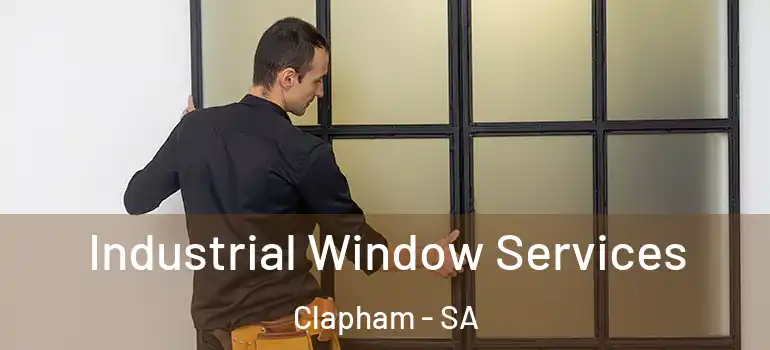  Industrial Window Services Clapham - SA