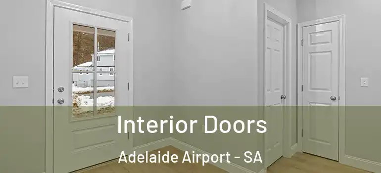 Interior Doors Adelaide Airport - SA