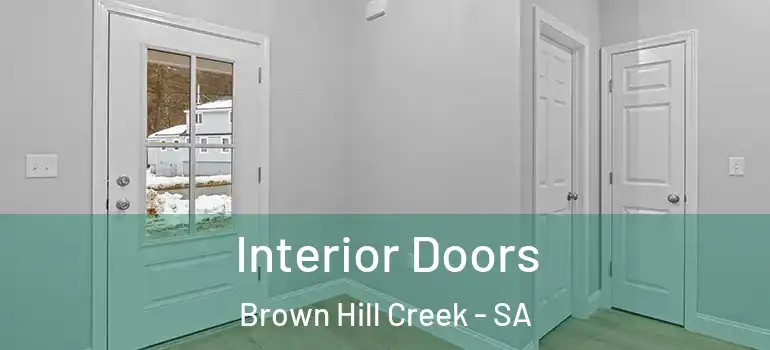 Interior Doors Brown Hill Creek - SA