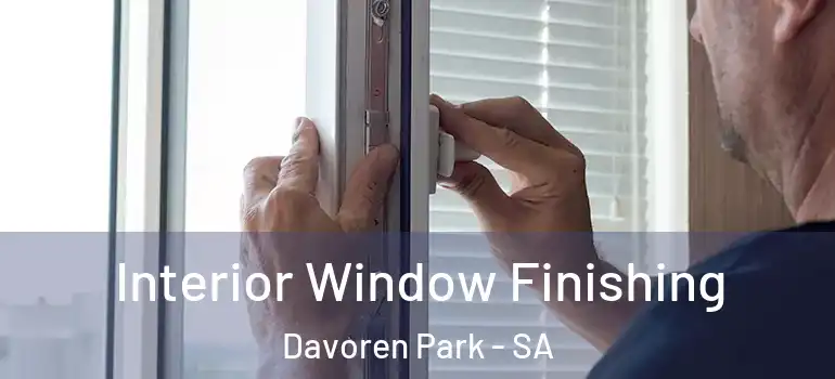  Interior Window Finishing Davoren Park - SA