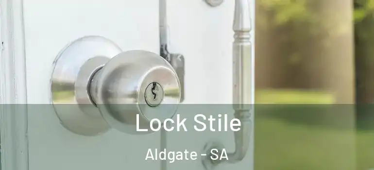 Lock Stile Aldgate - SA