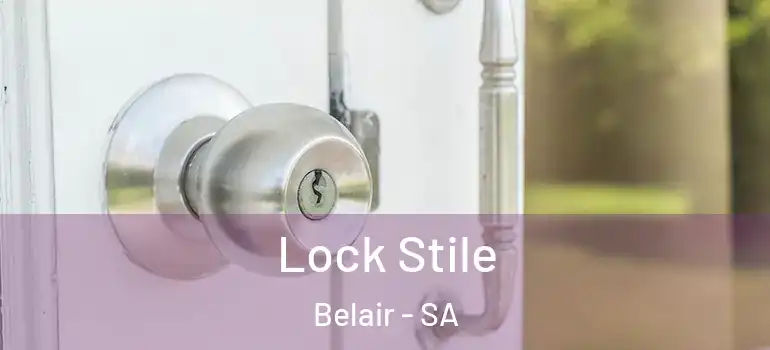 Lock Stile Belair - SA