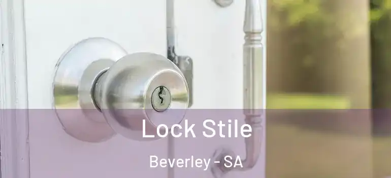 Lock Stile Beverley - SA