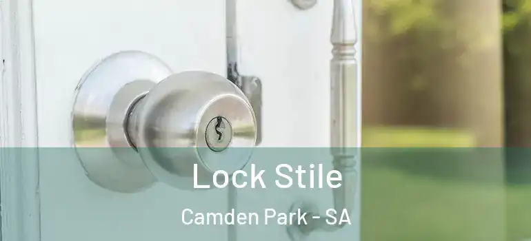 Lock Stile Camden Park - SA