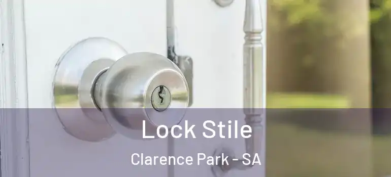 Lock Stile Clarence Park - SA