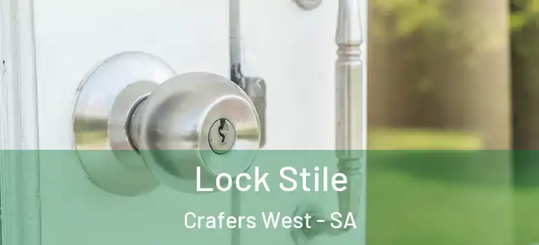 Lock Stile Crafers West - SA