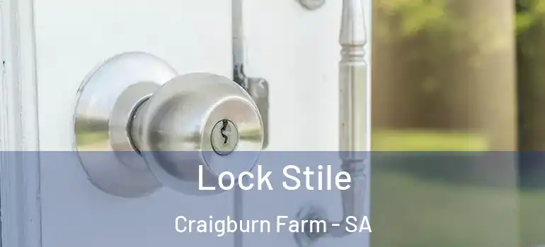 Lock Stile Craigburn Farm - SA