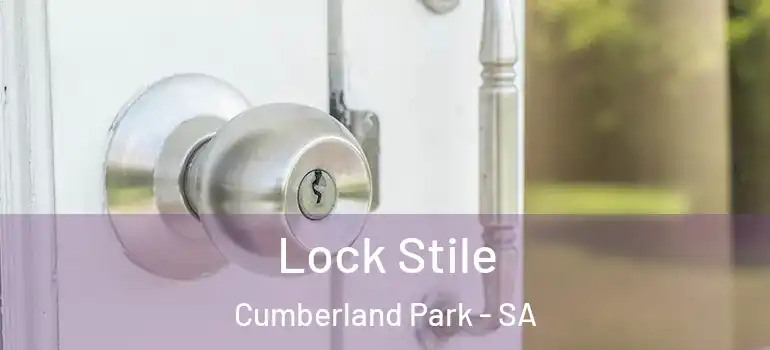 Lock Stile Cumberland Park - SA