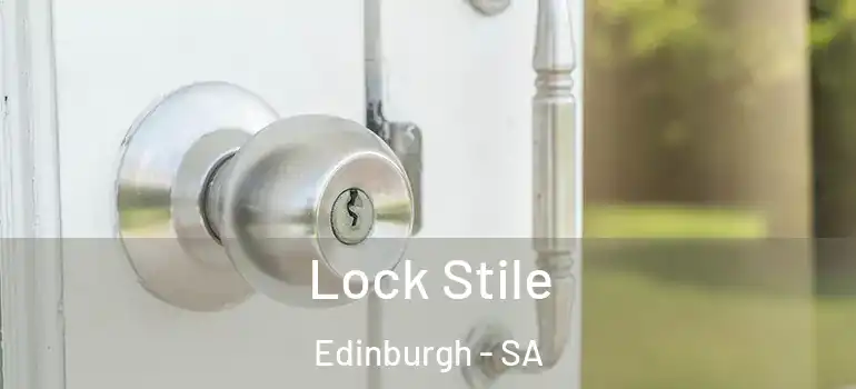 Lock Stile Edinburgh - SA