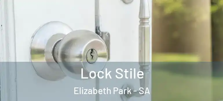Lock Stile Elizabeth Park - SA