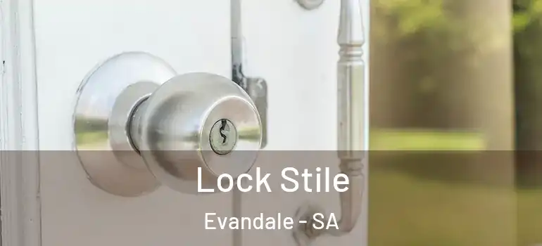 Lock Stile Evandale - SA