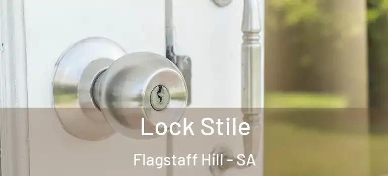 Lock Stile Flagstaff Hill - SA