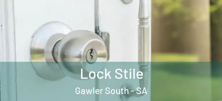 Lock Stile Gawler South - SA