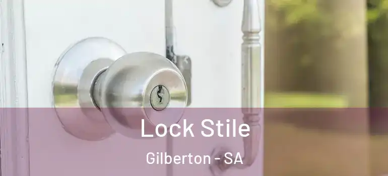Lock Stile Gilberton - SA