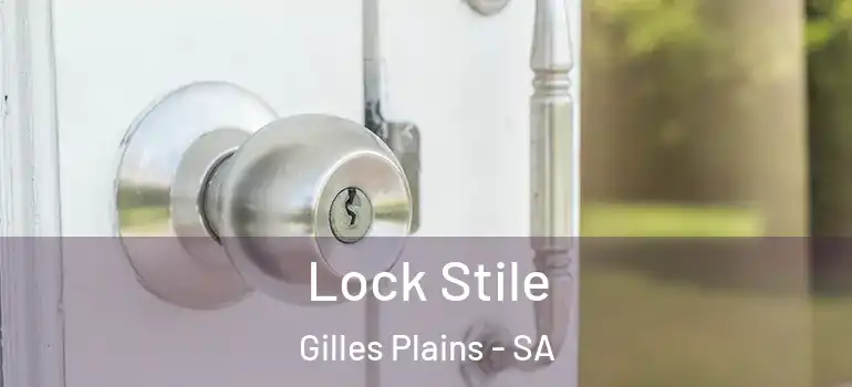 Lock Stile Gilles Plains - SA
