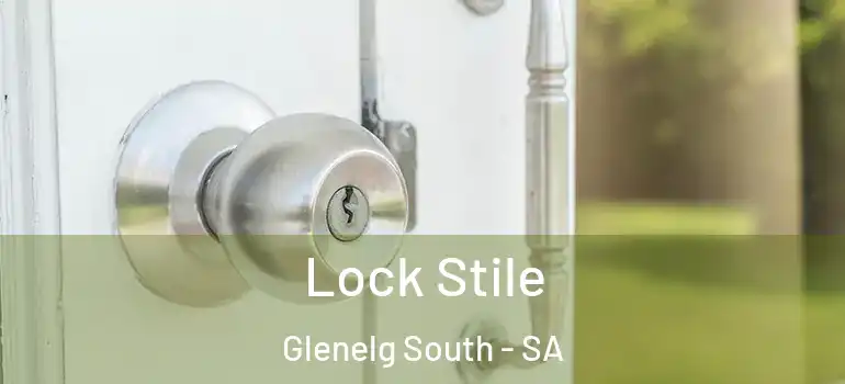 Lock Stile Glenelg South - SA