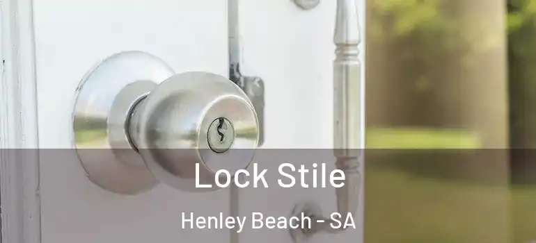 Lock Stile Henley Beach - SA