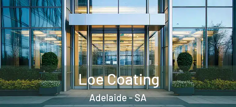 Loe Coating Adelaide - SA