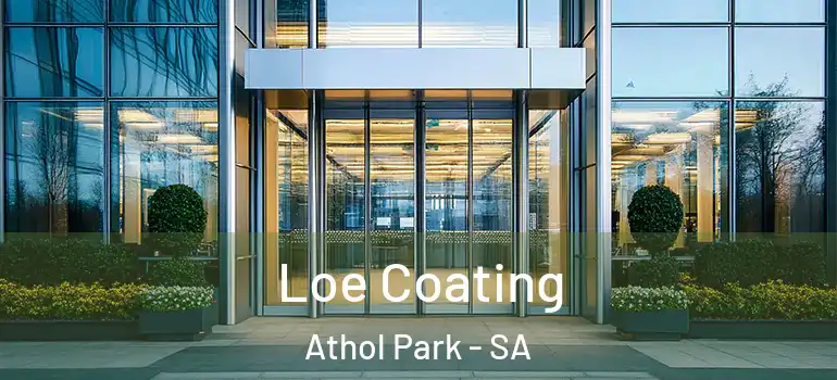 Loe Coating Athol Park - SA